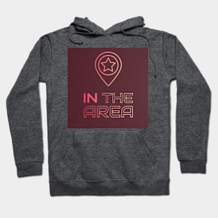 IN THE AREA Hoodie